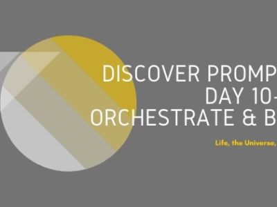 Discover Prompt, Day 10 + 11: Orchestrate &&nbsp;Bite
