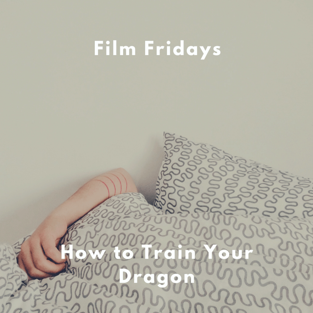 🎥 Film Fridays – How to Train Your&nbsp;Dragon