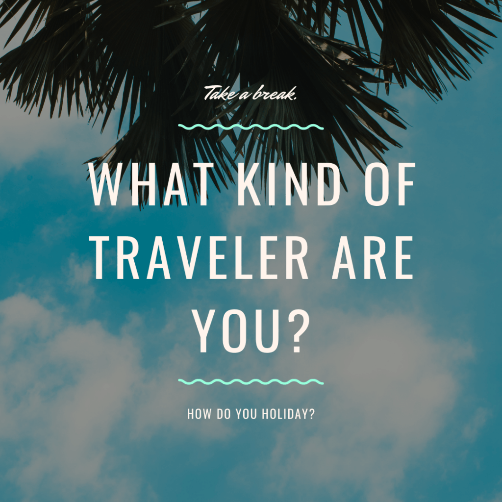 ✈️ What kind of traveler are&nbsp;you?