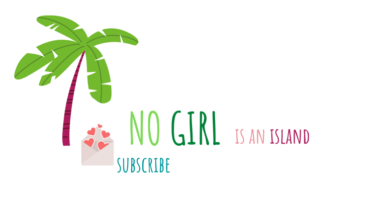 no girl is an island subscribe