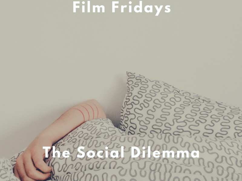 🎥 Film Fridays – The Social&nbsp;Dilemma