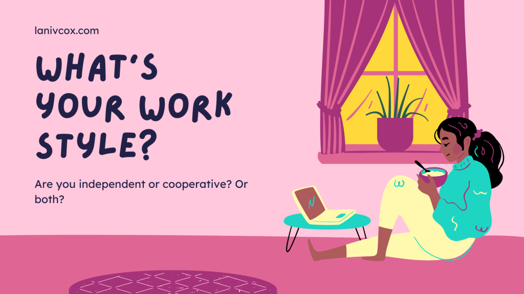 💻 What’s your work style?&nbsp;✒️