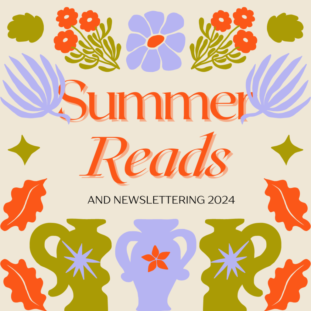 Summer reads and&nbsp;newslettering