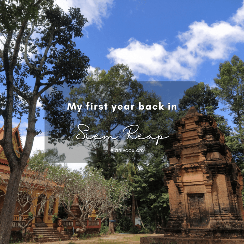 On our first year back in Siem&nbsp;Reap